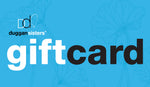 DugganSisters.com Gift Card
